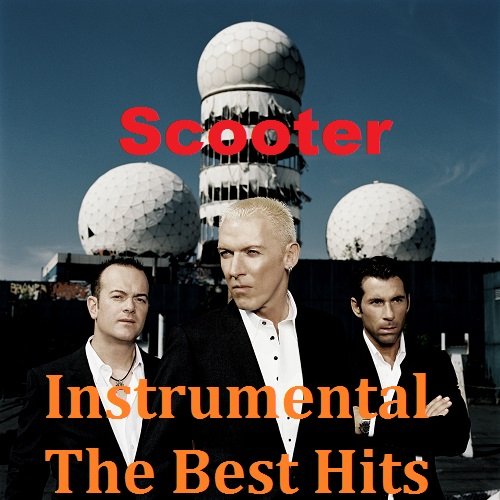 Постер к Scooter - Instrumental. The Best Hits (2018)