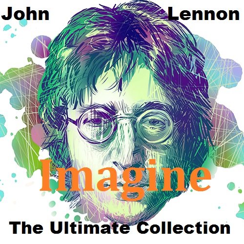 John Lennon - Imagine: The Ultimate Collection (2018)