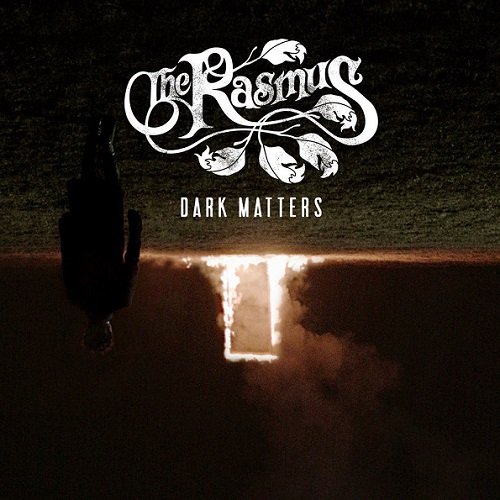 Постер к The Rasmus - Dark Matters. Bonus Track Edition (2017)