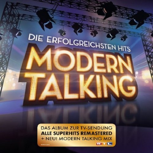 Modern Talking - Die Erfolgreichsten Hits. Remastered (2016)