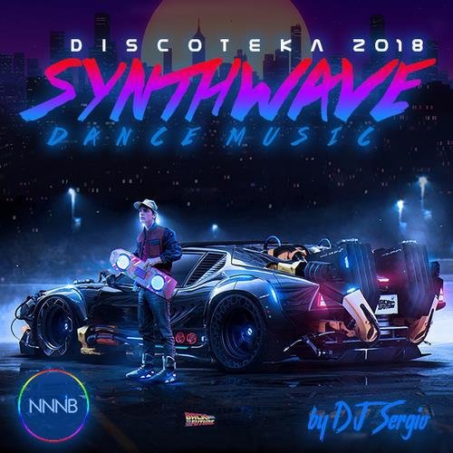 Постер к Дискотека 2018 Synthwave Dance Music