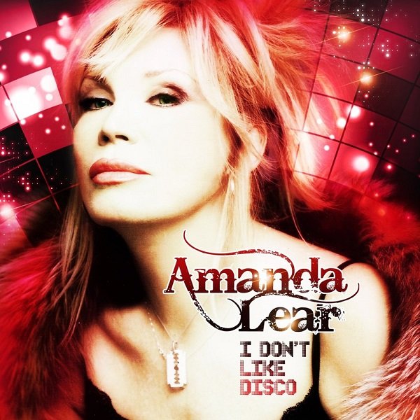 Постер к Amanda Lear - I Don't Like Disco (2012)