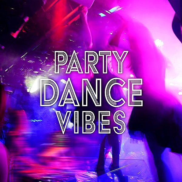 Party Dance Vibes (2019)