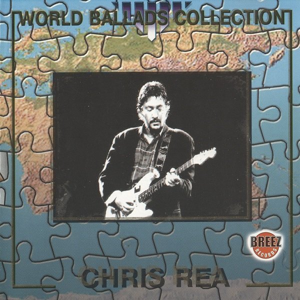 Chris Rea - World Ballad Collection (1999)