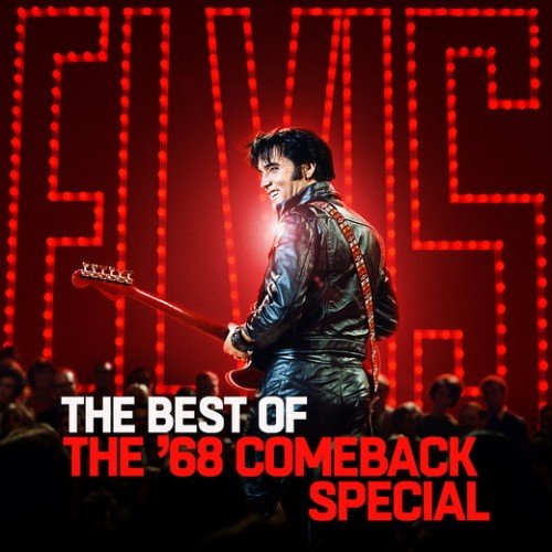Elvis Presley - The Best of The '68 Comeback Special (2019)