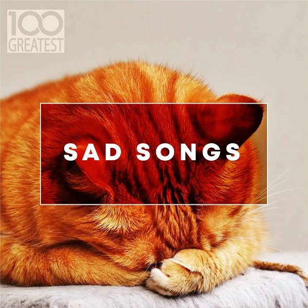 100 Greatest Sad Songs (2019)