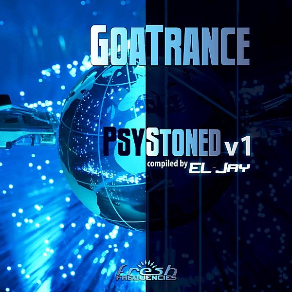 Постер к GoaTrance PsyStoned v1. Compliled by EL-Jay (2019)