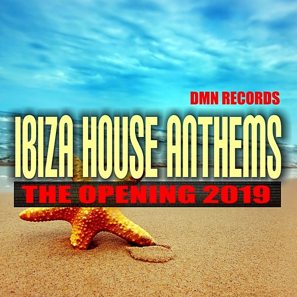 Ibiza House Anthems: The Opening (2019)