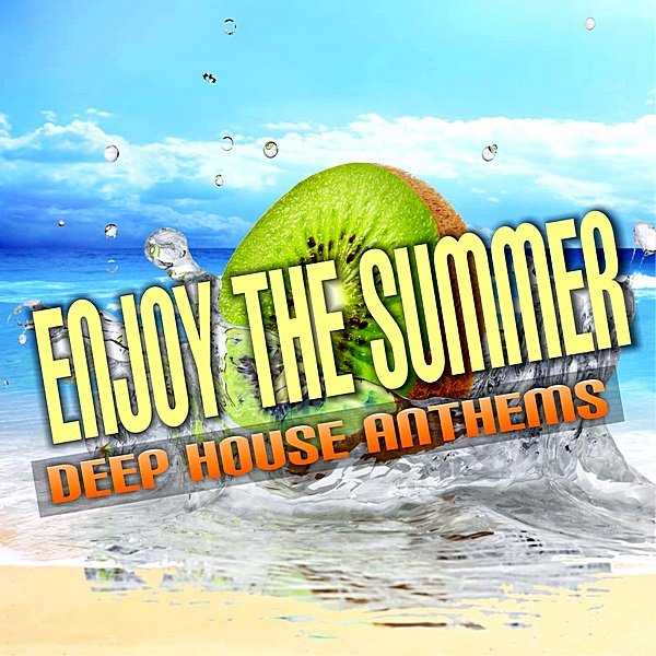 Постер к Enjoy The Summer: Deep House Anthems (2019)