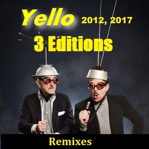Постер к Yello - 3 Editions. Remixes (2012, 2017)