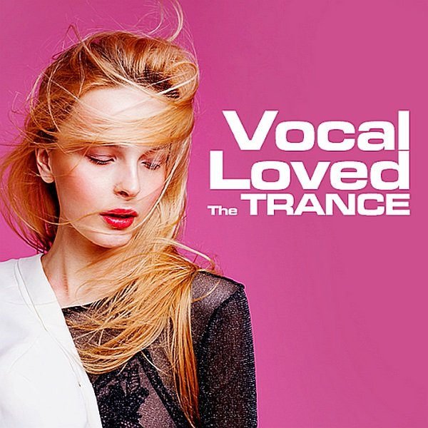 The Trance Loved Vocal (2019)