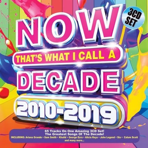 Now That's What I Call a Decade 2010-2019. 3CD SET (2019)