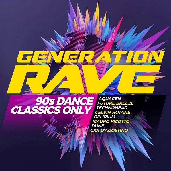 Generation Rave: 90s Dance Classics Only (2020)