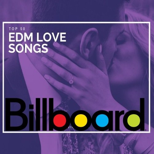 Billboard Top 50 EDM Love Songs of All Time 1998-2019 (2021)