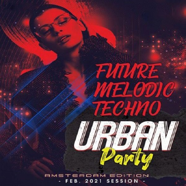 Постер к Future Melodic Techno. Urban Party (2021)