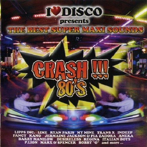 Постер к I Love Disco Crash !!! 80's Vol.01-02 (2007-2009)