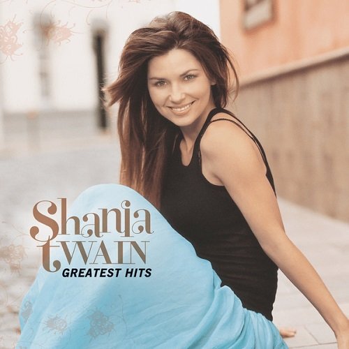 Постер к Shania Twain - Greatest Hits (2004-2017) FLAC