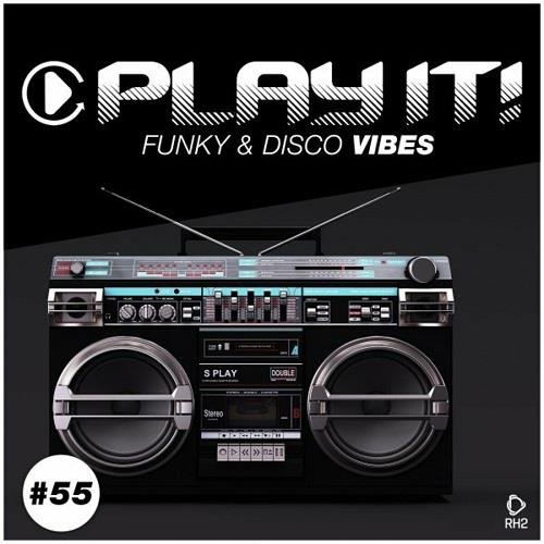 Постер к Play It!: Funky & Disco Vibes Vol. 55 (2023)