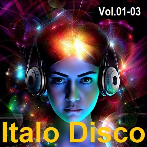 Постер к Italo Disco Vol.01-03 (2024)