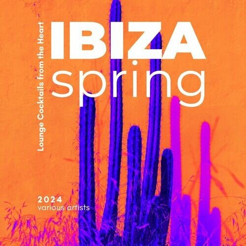 Постер к Ibiza Spring 2024 Lounge Cocktails from the Heart (2024)