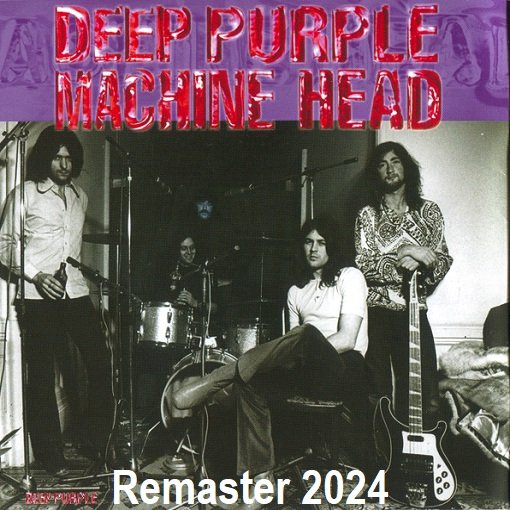 Постер к Deep Purple - Machine Head [Remix / Remaster 2024] (1972/2024) FLAC