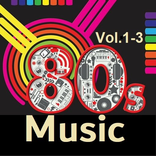 Постер к 80s Music Vol.1-3 (2024)