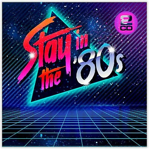 Stay In The 80s (2018)