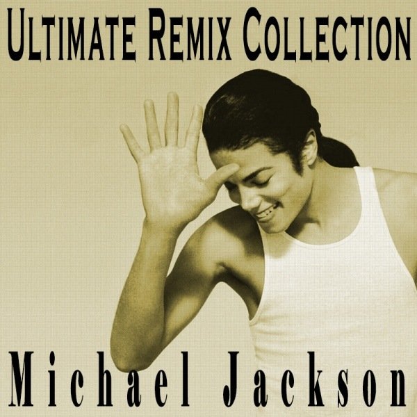 Michael Jackson - Ultimate Remix Collection (2019)