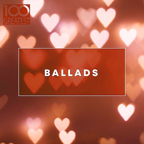 100 Greatest Ballads (2019)