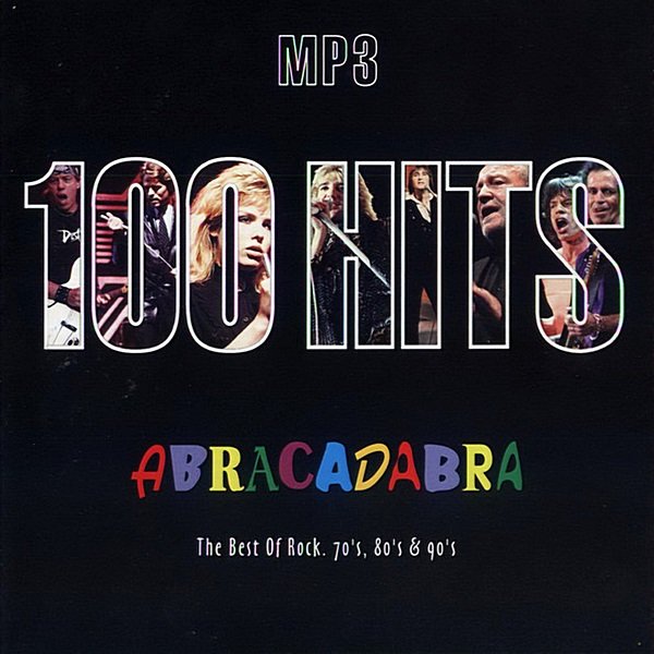 Постер к 100 Hits Abracadabra: The Best Of Rock 70'-90's. Repack (2020) MP3