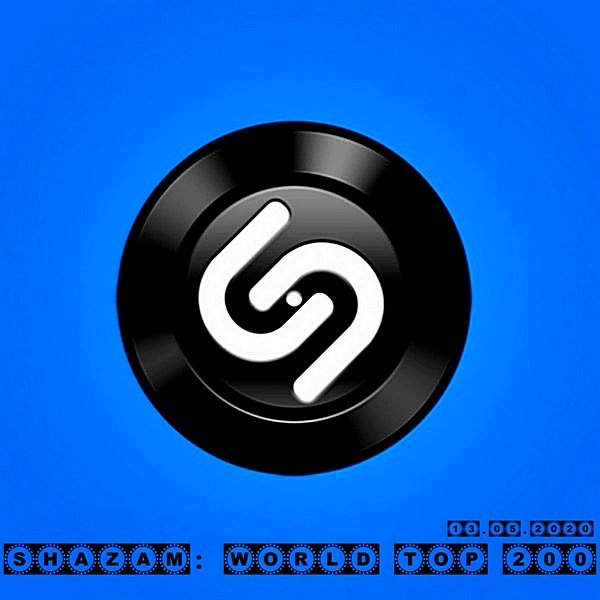 Shazam: World Top 200 (13.05.2020) MP3