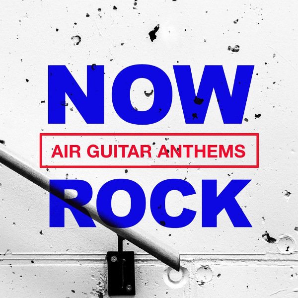 NOW Rock Air Guitar Anthems (2020)