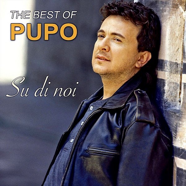 Постер к Pupo - Su Di Noi: The Best Of Pupo (2020)