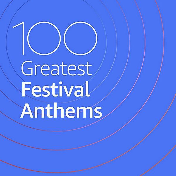 Постер к 100 Greatest Festival Anthems (2020)