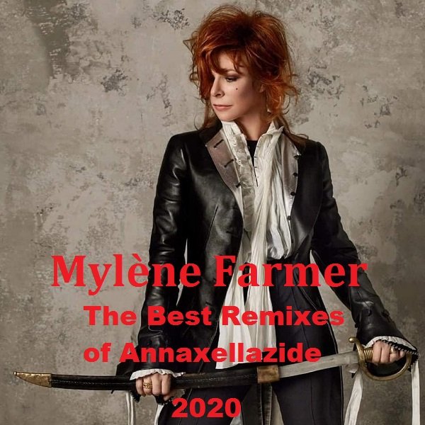 Постер к Mylene Farmer - The Best Remixes of Annaxellazide (2020)