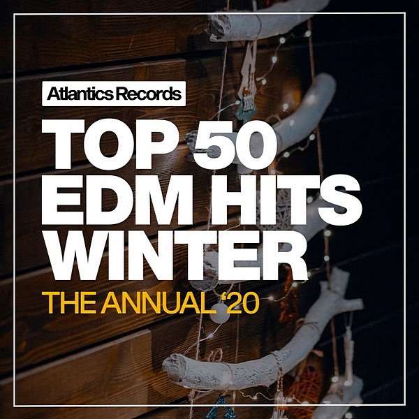 Top 50 EDM Hits Winter (2020)