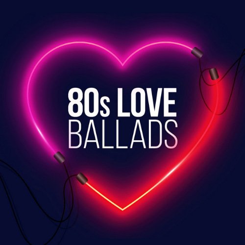 80s Love Ballads (2021)
