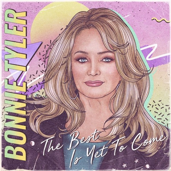 Bonnie Tyler - The Best Is yet to Come (2021)