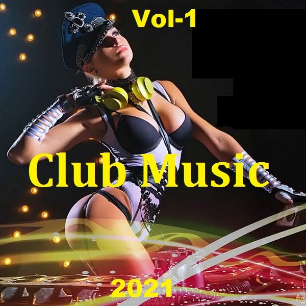 Club Music. Vol-1 (2021)