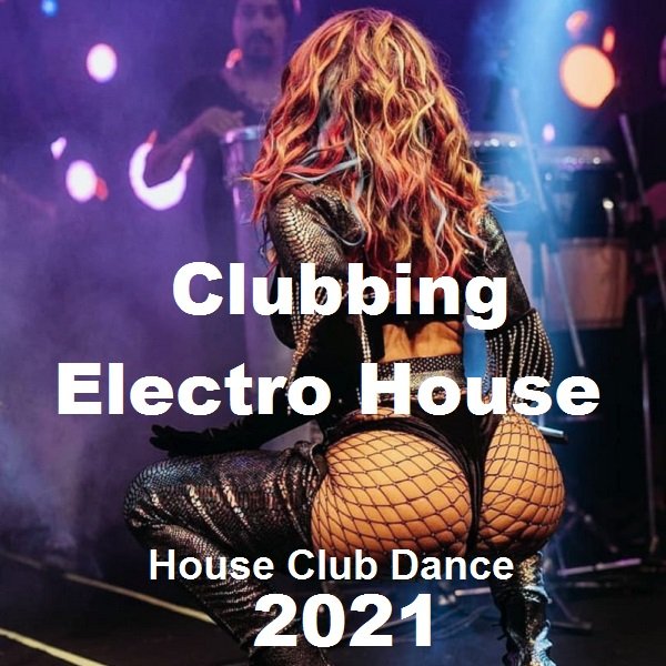 Постер к Сlubbing Electro House (2021)