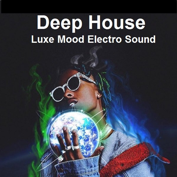 Постер к Deep House: Luxe Mood Electro Sound (2021)