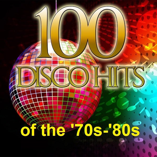 Постер к 100 Disco Hits of the '70s-'80s (2010)