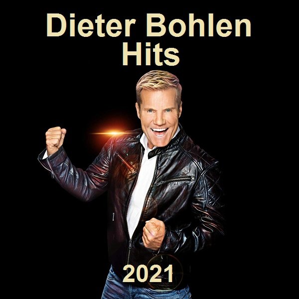 Dieter Bohlen - Hits (2021)