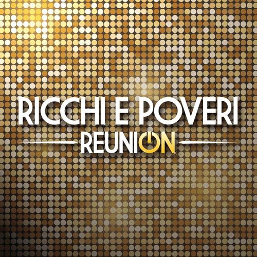 Ricchi e Poveri - Reunion (2021)