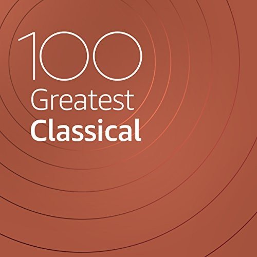 Постер к 100 Greatest Classical (2021)