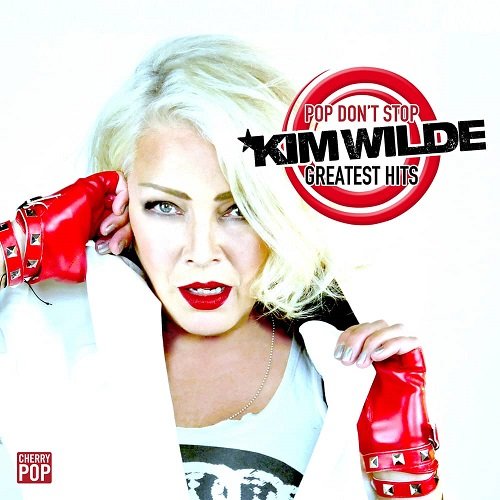 Kim Wilde - Pop Don't Stop: Greatest Hits (2021)