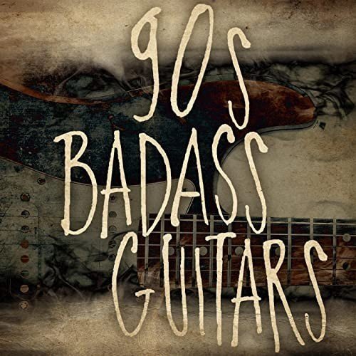 90s Badass Guitars (2021)