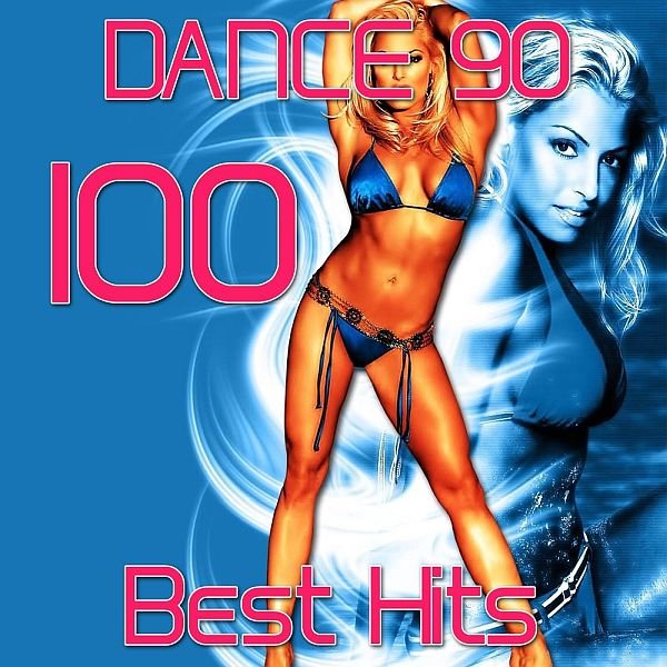 Dance 90 - 100 Best Hits (2016)