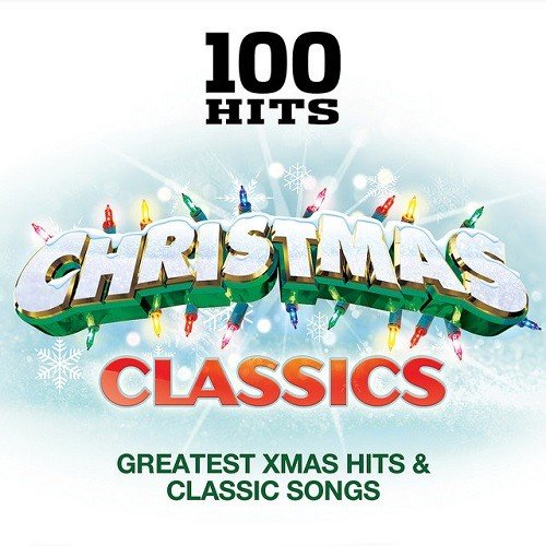 Постер к 100 Hits - Christmas Classics (2021)