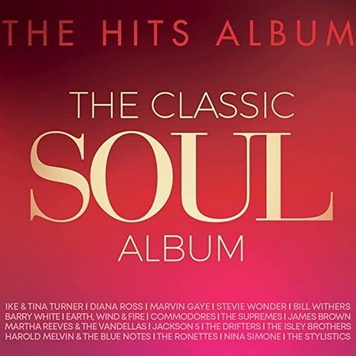The Hits Album The Classic Soul Album (2022)